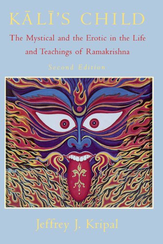 Kali's Child: The Mystical and the Erotic in the Life and Teachings of Ramakrishna von University of Chicago Press